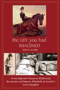 Cover: The Life You Had Imagined - Out In The World Press