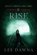 Cover: Rise: Hinton Thriller Book 3 - LeeDawna Books, Inc.