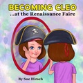 Cover: Becoming Cleo at the Renaissance Faire - Sterncastle Publishing