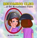 Cover: Becoming Cleo at the Renaissance Faire - Sterncastle Publishing