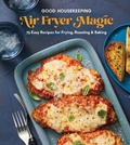 Cover: Good Housekeeping Air Fryer Magic - Hearst Home