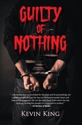 Cover: Guilty of Nothing - Great Writers Media, LLC