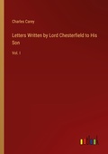 Cover: Letters Written by Lord Chesterfield to His Son - Outlook Verlag