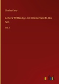 Cover: Letters Written by Lord Chesterfield to His Son - Outlook Verlag
