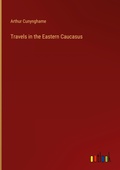 Cover: Travels in the Eastern Caucasus - Outlook Verlag