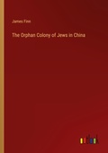 Cover: The Orphan Colony of Jews in China - Outlook Verlag