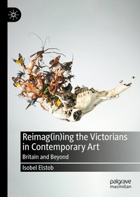 Abbildung von: Reimag(in)ing the Victorians in Contemporary Art - Palgrave Macmillan