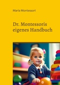 Cover: Dr. Montessoris eigenes Handbuch - BoD - Books on Demand