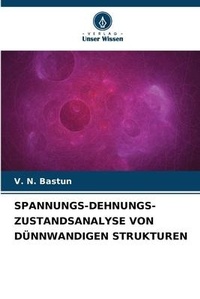 Abbildung von: Spannungs-Dehnungs-Zustandsanalyse Von Duennwandigen Strukturen - Verlag Unser Wissen