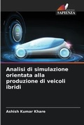 Cover: Analisi di simulazione orientata alla produzione di veicoli ibridi - Edizioni Sapienza
