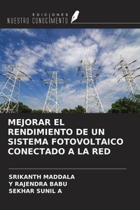 Enlarge image Cover: MEJORAR EL RENDIMIENTO DE UN SISTEMA FOTOVOLTAICO CONECTADO A LA RED - Ediciones Nuestro Conocimiento
