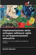 Cover: Implementazione dello sviluppo software agile in un'organizzazione educativa - Edizioni Sapienza