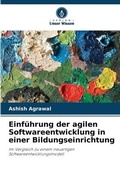 Cover: Einfuehrung der agilen Softwareentwicklung in einer Bildungseinrichtung - Verlag Unser Wissen