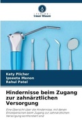 Cover: Hindernisse beim Zugang zur zahnaerztlichen Versorgung - Verlag Unser Wissen