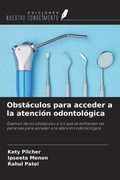 Cover: Obst&aacute;culos para acceder a la atenci&oacute;n odontol&oacute;gica - Ediciones Nuestro Conocimiento