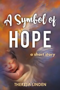 Cover: A Symbol of Hope - Silver Fire Publishing