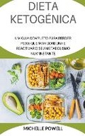 Cover: Dieta Ketogenica Um Guia Completo Para Perder Peso Queimar Gordura e Reactivar o eu Num Metabolismo. - Michelle Powell