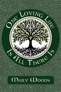 Cover: One Loving Life Is All There Is - Mary Woods