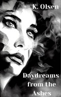 Cover: Daydreams From The Ashes - K. Olsen