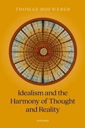 Cover: Idealism and the Harmony of Thought and Reality - OUP eBook