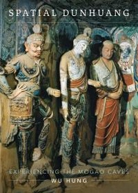 Enlarge image Cover: Spatial Dunhuang - University of Washington Press
