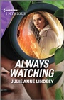 Cover: Always Watching - HARLEQUIN INTRIGUE