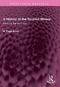 Abbildung von: A History of the Scottish Miners - Routledge