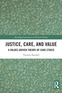 Cover: Justice, Care, and Value - Routledge
