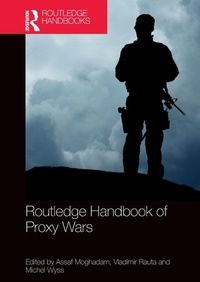 Enlarge image Cover: Routledge Handbook of Proxy Wars - Routledge