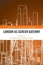 Cover: London as Screen Gateway - Routledge
