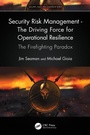 Cover: Security Risk Management - The Driving Force for Operational Resilience - CRC Press