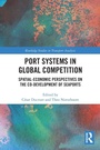 Cover: Port Systems in Global Competition - Routledge