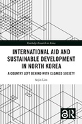 Cover: International Aid and Sustainable Development in North Korea - Routledge