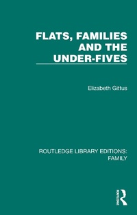 Abbildung von: Flats, Families and the Under-Fives - Routledge