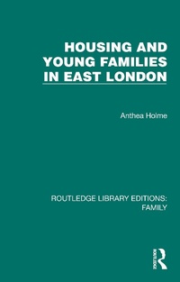 Abbildung von: Housing and Young Families in East London - Routledge