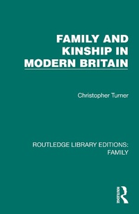 Abbildung von: Family and Kinship in Modern Britain - Routledge