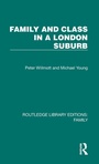 Cover: Family and Class in a London Suburb - Routledge