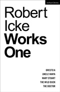 Cover: Robert Icke: Works One - Methuen Drama