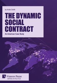 Enlarge image Cover: The Dynamic Social Contract: An American Case Study - Vernon Press