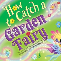 Enlarge image Cover: How to Catch a Garden Fairy - Sourcebooks Wonderland