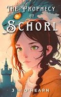 Cover: The Prophecy of Schorl - Sealford Press