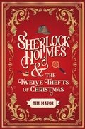 Cover: Sherlock Holmes and the Twelve Thefts of Christmas - Titan Books Ltd