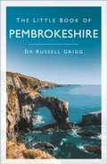 Cover: The Little Book of Pembrokeshire - The History Press Ltd