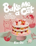 Cover: Bake Me a Cat - QUADRILLE PUBLISHING