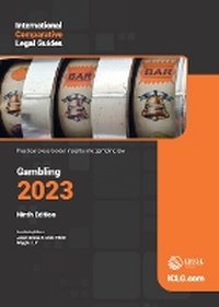Abbildung von: International Comparative Legal Guide - Gambling 2023 - Global Legal Group Ltd