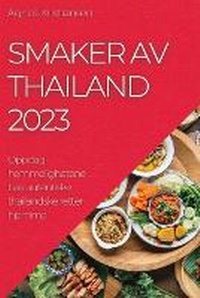 Abbildung von: Smaker av Thailand 2023 - Agnes Kristiansen