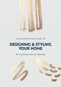 Abbildung von: The Step by Step Guide toDesigning and Sstyling Your Home - Orla Kelly Publishing