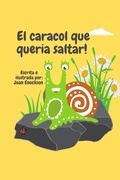 Cover: El caracol que queria saltar! - Tall Girl Publishing