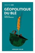 Cover: G&eacute;opolitique du bl&eacute; - Armand Colin