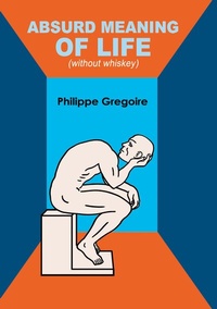 Abbildung von: Absurd meaning of life (without whiskey) - BoD - Books on Demand